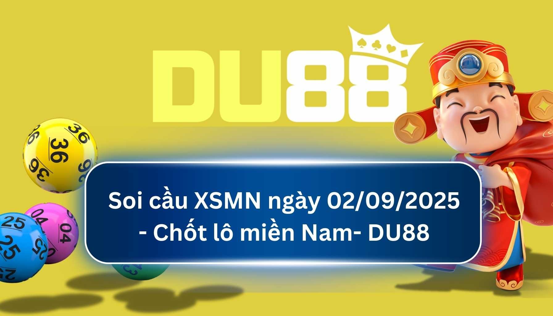DU88 Soi cầu XSMN ngày 02/09/2025 - Chốt lô miền Nam - DU88